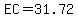 EC=31.72