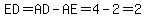 ED=AD-AE=4-2=2