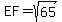 EF=sqrt%2865%29