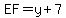 EF=y%2B7