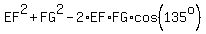EF%5E2+%2B+FG%5E2+-+2%2AEF%2AFG%2Acos%28135%5Eo%29