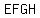 EFGH