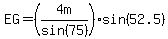 EG=+%284m%2Fsin%2875%29%29sin%2852.5%29