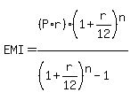 EMI+=+%28P%2Ar%29+%2A+%281%2Br%2F12%29%5En%2F%28%281%2Br%2F12%29%5En-1%29