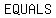 EQUALS