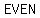 EVEN