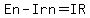 En-Irn=IR