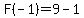 F%28-1%29=9+-+1