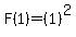 F%281%29=%281%29%5E2