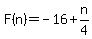 F%28n%29=-16%2Bn%2F4