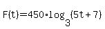 F%28t%29+=+450%2Alog%283%2C%285t%2B7%29%29+