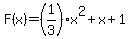F%28x%29=%281%2F3%29x%5E2%2Bx%2B1
