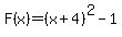 F%28x%29=%28x%2B4%29%5E2+-+1