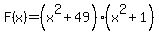 F%28x%29=%28x%5E2%2B49%29%28x%5E2%2B1%29