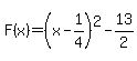F%28x%29=%28x-1%2F4%29%5E2-13%2F2