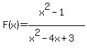 F%28x%29=+%28x%5E2-1%29%2F%28x%5E2-4x%2B3%29