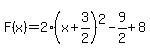 F%28x%29=+2%28x%2B3%2F2%29%5E2-9%2F2%2B8