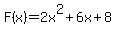 F%28x%29=+2x%5E2%2B6x%2B8
