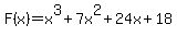 F%28x%29=+x%5E3%2B7x%5E2%2B24x%2B18+