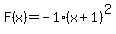 F%28x%29=-1%2A%28x%2B1%29%5E2