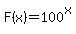 F%28x%29=100%5Ex