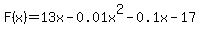 F%28x%29=13x-0.01x%5E2-0.1x-17