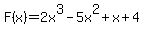 F%28x%29=2x%5E3-5x%5E2%2Bx%2B4