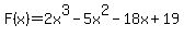 F%28x%29=2x%5E3-5x%5E2-18x%2B19