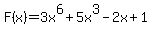 F%28x%29=3x%5E6%2B5x%5E3-2x%2B1