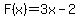 F%28x%29=3x-2