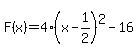 F%28x%29=4%28x-1%2F2%29%5E2-16