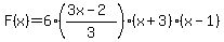F%28x%29=6%28%283x-2%29%2F3%29%28x%2B3%29%28x-1%29