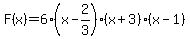 F%28x%29=6%28x-2%2F3%29%28x%2B3%29%28x-1%29