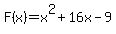 F%28x%29=x%5E2%2B16x-9