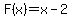 F%28x%29=x-2