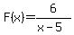 F%28x%29+=+6%2F%28x-5%29