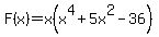 F%28x%29+=+x%28x%5E4+%2B+5x%5E2+-36%29