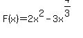 F%28x%29+=2x%5E2+-+3x%5E%284%2F3%29