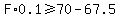 F%2A0.1%3E=70-67.5