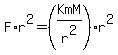F%2Ar%5E2+=+%28KmM%2Fr%5E2%29%2Ar%5E2