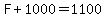 F%2B1000=1100