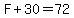 F%2B30=72