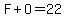 F%2BO=22