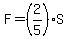 F=%282%2F5%29S