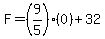 F=%289%2F5%29%280%29+%2B+32%29+