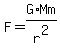 F=+G%2AMm%2Fr%5E2