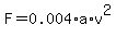 F=0.004%2Aa%2Av%5E2
