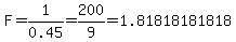 F=1%2F0.45=200%2F9=1.81818181818