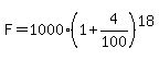 F=1000%281%2B4%2F100%29%5E18