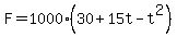 F=1000%2830%2B15t-t%5E2%29
